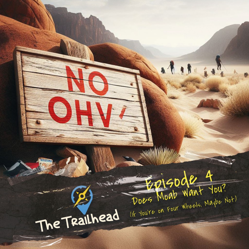 The Trailhead Episode 5: Moab&nbsp;Lost